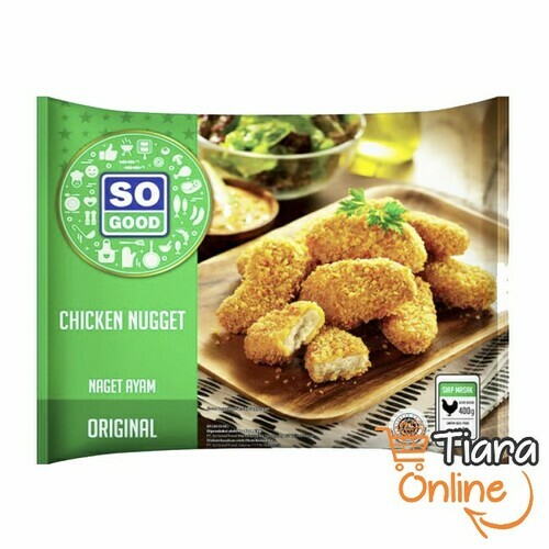 SO GOOD CHICKEN NUGGET : 400 GR 