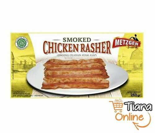 METZGER - SMOKED CHICKEN RASHER : 250 GR 