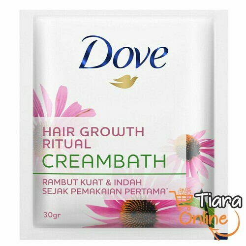 DOVE CREAMBATH HAIR GROWTH : 30 GR