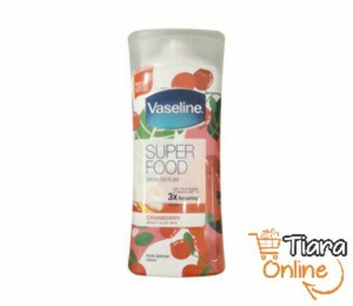 VASELINE - SUPER FOOD CRANBERRY : 200 ML 