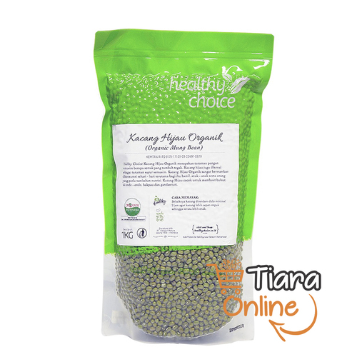 HEALTHY CHOICE - KACANG HIJAU ORGANIK : 1 KG