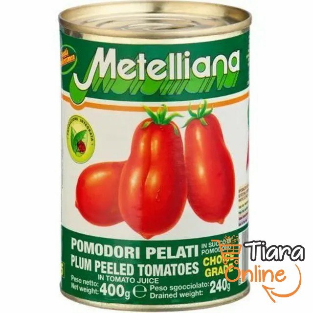 METELLIANA - PLUM PEELED TOMATO : 400 GR