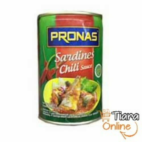 PRONAS - SARDINES CHILLI SAUCE : 425 GR