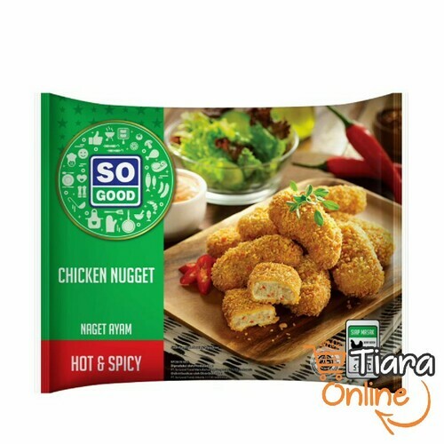 SO GOOD - CHICKEN NUGGET PEDAS : 400 GR