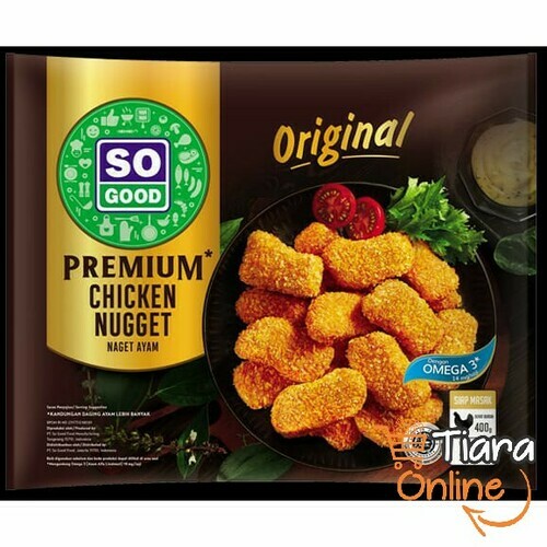 SO GOOD - CHICKEN NUGGET PREMIUM : 400 GR