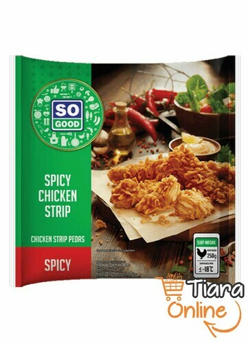 SO GOOD - SPICY CHICKEN STRIP : 250 GR