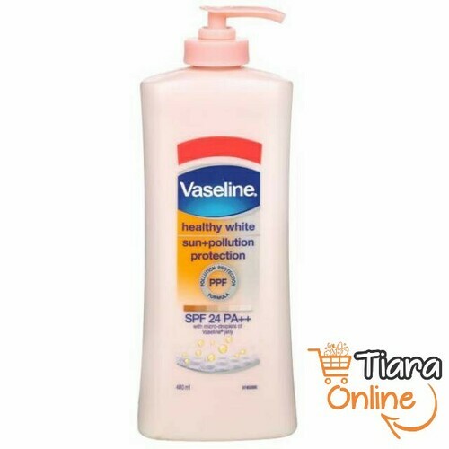 VASELINE - HEALTHY BRIGHT SPF 24 : 400 ML